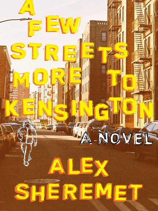 Title details for A Few Streets More to Kensington by Alex Sheremet - Available